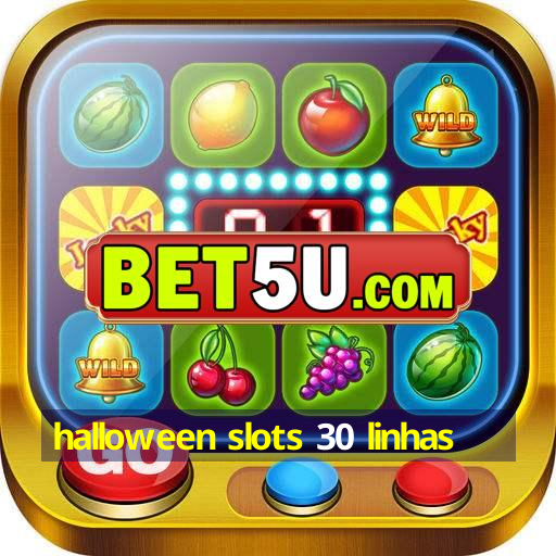 halloween slots 30 linhas